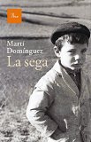 La Sega / Martí Domínguez