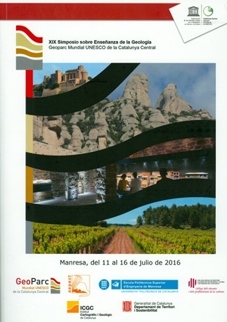 XIX Simposio sobre Enseñanza de la Geología : Manresa, del 11 al 16 de julio de 2016 / [GeoParc Mundial UNESCO de la Catalunya Central]