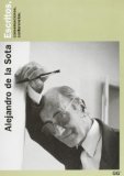 Alejandro de la Sota : escritos, conversaciones, conferencias / edición a cargo de Moisés Puente