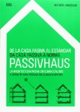 Passivhaus : de la casa pasiva al estándar : la arquitectura pasiva en climas cálidos = da casa passiva à norma : a arquitectura passiva em climas quentes / Micheel Wassouf