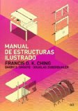 Manual de estructuras ilustrado / Francis D.K. Ching, Barry Onouye, Douglas Zuberbuhler ; traducción de Carlos Jiménez Romea