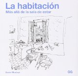 La Habitación : más allá de la sala de estar / Xavier Monteys
