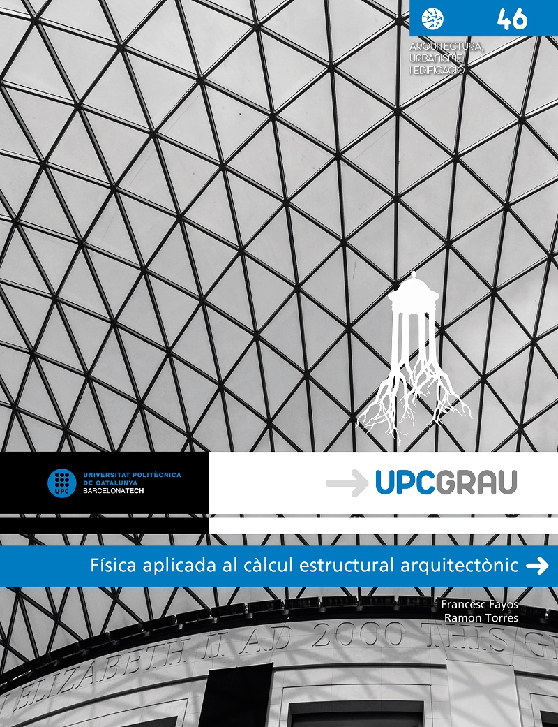 Física aplicada al càlcul estructural arquitectònic / Francesc Fayos, Ramon Torres