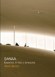 SANAA : espacios, límites y jerarquías / José Jaraíz