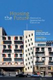 Housing the future : alternative approaches for tomorrow / editors, Graham Potts, Rachel Isaac-Menard
