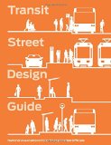 Transit street design guide / National Association of City Transportation Officials