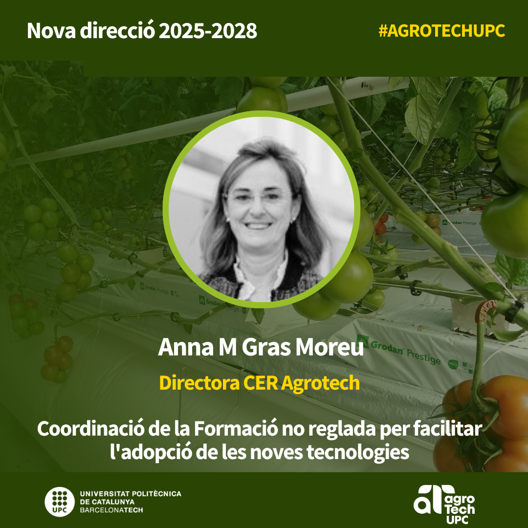 Recerca i campus: Anna Gras, Directora del Centre de Recerca AgrotechUPC