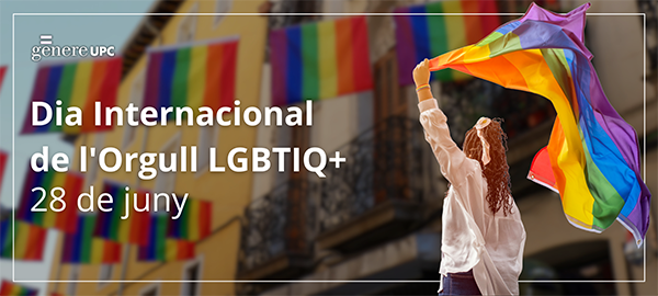 28J: Dia de l’Orgull LGBTIQ+ a la UPC