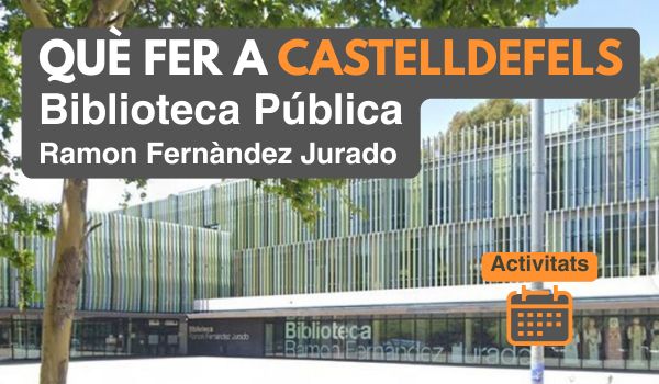 Què fer a Castelldefels? La biblioteca pública recomana