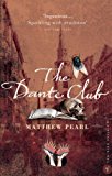 The Dante Club novel / Matthew Pearl