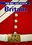 Britain : a Lonely Planet travel survival kit / Bryn Thomas ... [et al.]
