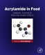 Acrylamide in food : analysis, content and potential health effects / edited by Vural Gökmen