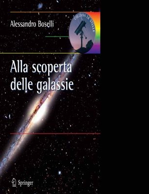 Alla scoperta delle galassie [Recurs electrònic] / by Alessandro Boselli
