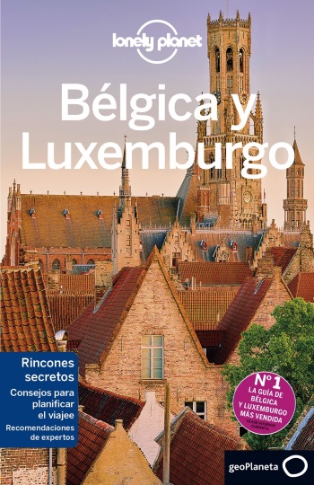 Bélgica y Luxemburgo / edición escrita y documentada por Helena Smith, Andy Symington, Donna Wheeler ; traducción: Alberto Delgado