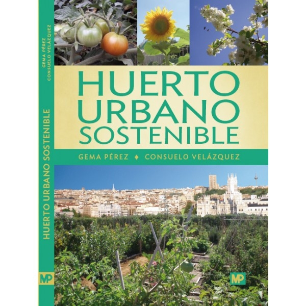 Huerto urbano sostenible / Gema Pérez, Consuelo Velázquez