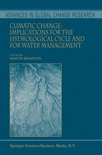 Climatic change [Recurs electrònic] : implications for the hydrological cycle and for water management / Martin Beniston