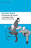 Canciones de amor a quemarropa / Nickolas Butler ; traducción de Marta Alcaraz