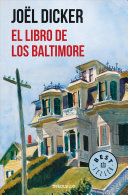El Libro de los Baltimore / Joël Dicker ; traducción de María Teresa Gallego Urrutia y Amaya García Gallego