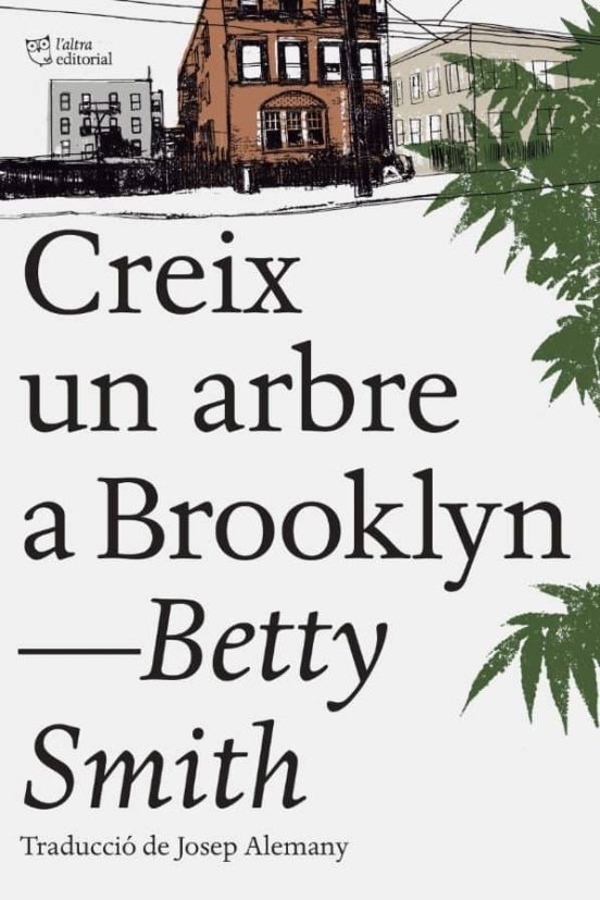 Creix un arbre a Brooklyn / Betty Smith ; traducció de Josep Alemany