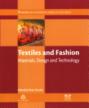 Textiles and fashion : materials, design and technology / edited by Rose Sinclair