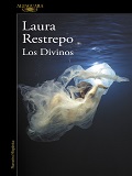 Los Divinos / Laura Restrepo