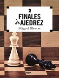 Finales de ajedrez / Miguel Illescas y otros