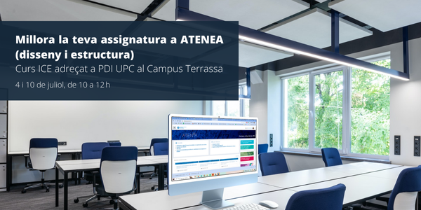 Nova edició del taller: Millora la teva assignatura a ATENEA (disseny i estructura)