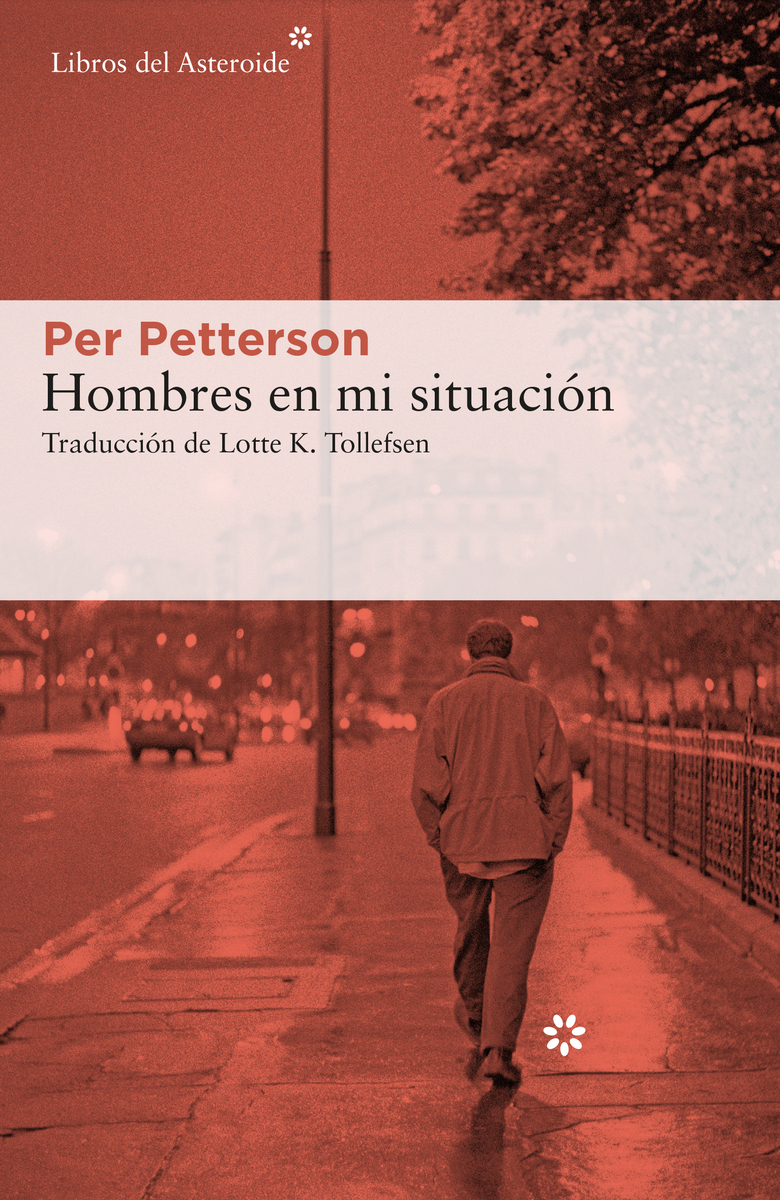 Hombres en mi situación / Per Petterson ; traducción de Lotte K. Tollefsen