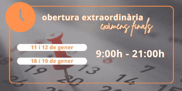 Obertura extraordinària per exàmens finals