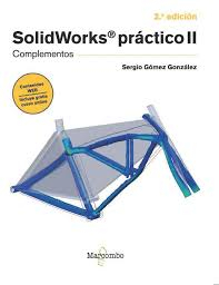 SolidWorks práctico / Sergio Gómez González