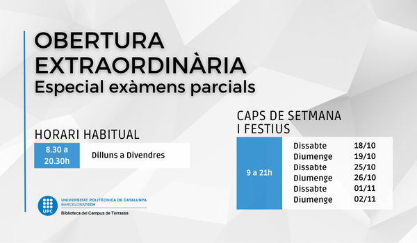 Obertura extraordinària per exàmens parcials