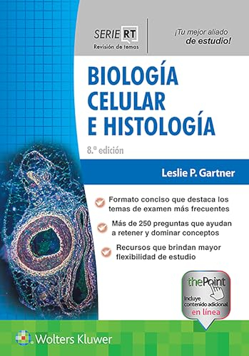 Biología celular e histología / Leslie P. Gartner, PhD, Professor of Anatomy (Retired), Department of Biomedical Sciences, University of Maryland Dental School, Baltimore, Maryland