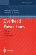 Overhead Power Lines : Planning, Design, Construction / by Friedrich Kiessling, Peter Nefzger, Joao Felix Nolasco, Ulf Kaintzyk.