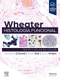 Wheater, histología funcional : texto y atlas en color / Dr. Geraldine O’Dowd, Dr. Sarah Bell, Dr. Sylvia Wright
