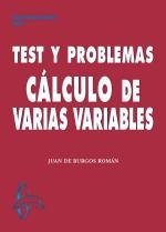 Cálculo de varias variables : test y problemas / Juan de Burgos Román (catedrático de matemática aplicada, Escuela Superior de Ingenieros Aeronáuticos, Universidad Politécnica de Madrid)