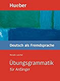 Übungsgrammatik für Anfänger : Deutsch als Fremdsprache / Renate Luscher.