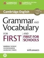 Grammar and vocabulary for First and First for schools : with answers/ Barbara Thomas, Louise Hashemi, Laura Matthews.