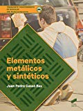 Elementos metálicos y sintéticos / Juan Pedro Gassó Bas