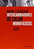 Diseño y cálculo de intercambiadores de calor monofásicos / J. M. Marín, S. Guillén