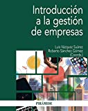 Introducción a la gestión de empresas / coordinadores: Luis Vázquez Suárez, Roberto Sánchez Gómez (Universidad de Salamanca, Instituto Multidisciplinar de Empresa (IME) ; autores : Esther Calderón Monge (Universidad de Burgos) [ i 7 més]