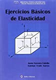 Ejercicios básicos de elasticidad / Javier Ferreiro Cabello, Esteban Fraile García