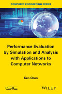 Performance evaluation by simulation and analysis with applications to computer networks / Ken Chen