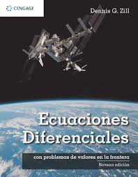 Ecuaciones diferenciales con problemas de valores en la frontera / Dennis G. Zill (Loyola Marymount University) ; versión métrica preparada por Aly El-Iraki (Profesor Emérito, Alexandria University) ; traducción, Ana Elisabeth García Hernández (Profesor invitado UAM-Azcapotzalco) ; revisión técnica, Ernesto Filio López (Unidad Profesional Interdisciplinaria en Ingeniería y Tecnologías Avanzadas, Instituto Politécnico Nacional) i 21 més