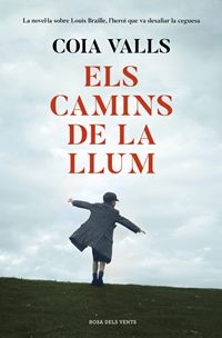 Els Camins de la llum / Coia Valls