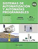 Sistemas de automatización y autómatas programables / Enrique Mandado Pérez, Jorge Marcos Acevedo, Celso Fernández Silva, Ignacio Armesto Quiroga, José Luis Rivas López, José María Núñez Ortuño