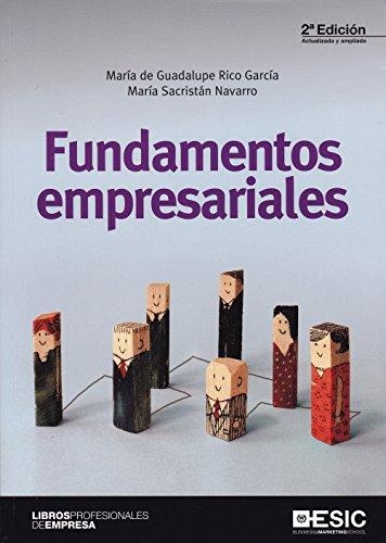 Fundamentos empresariales / María de Guadalupe Rico García, María Sacristán Navarro