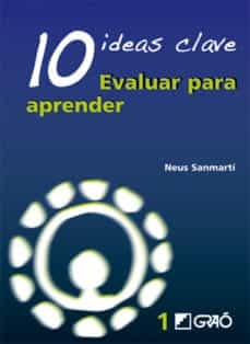 10 ideas clave : evaluar para aprender / Neus Sanmartí
