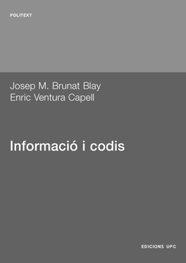 Informació i codis [Recurs electrònic] / Josep M. Brunat Blay, Enric Ventura Capell