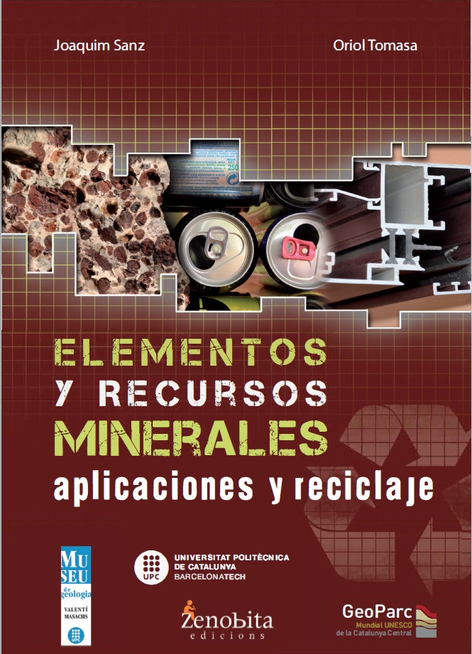 Elementos y recursos minerales : aplicaciones y reciclaje / Joaquim Sanz Balagué, Oriol Tomasa Guix