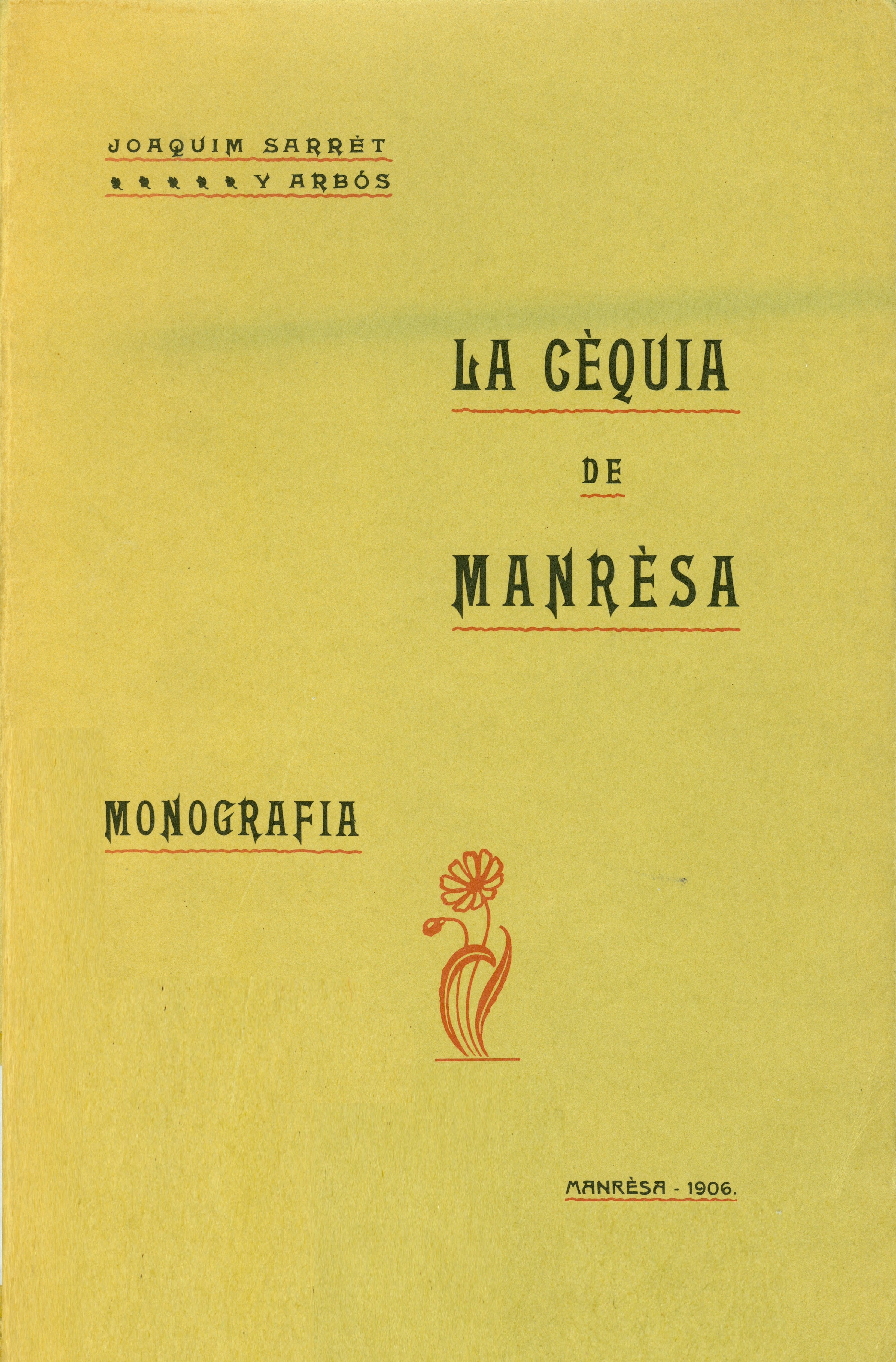 La Cèquia de Manresa / monografia escrita per Joaquim Sarret y Arbós